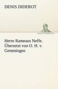bokomslag Herrn Rameaus Neffe. Ubersetzt Von O. H. V. Gemmingen