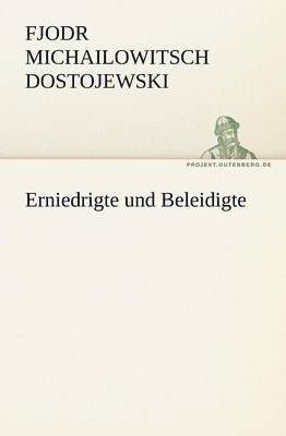 bokomslag Erniedrigte Und Beleidigte