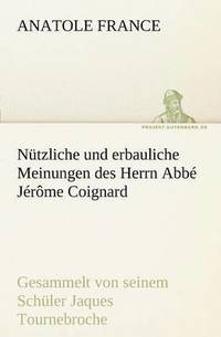 bokomslag Nutzliche Und Erbauliche Meinungen Des Herrn ABBE Jerome Coignard