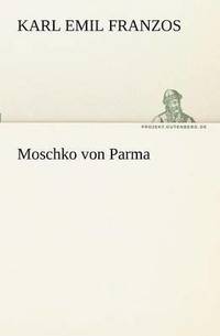 bokomslag Moschko Von Parma