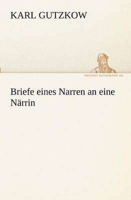 Briefe Eines Narren an Eine Narrin 1