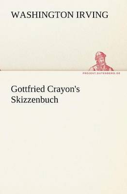 bokomslag Gottfried Crayon's Skizzenbuch