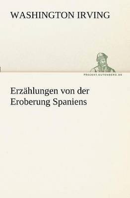 Erzahlungen Von Der Eroberung Spaniens 1