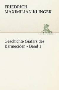 bokomslag Geschichte Giafars Des Barmeciden - Band 1