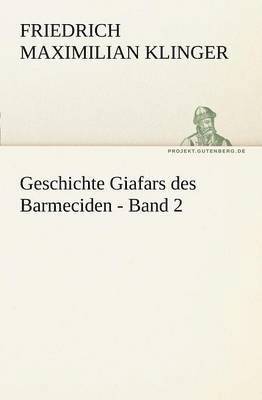 bokomslag Geschichte Giafars Des Barmeciden - Band 2