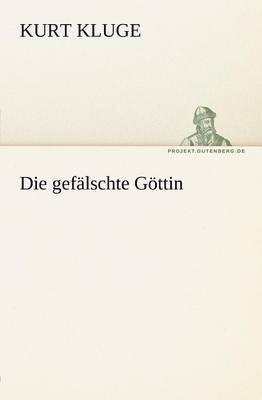 Die Gefalschte Gottin 1