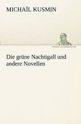 bokomslag Die Grune Nachtigall Und Andere Novellen