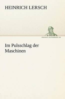 Im Pulsschlag Der Maschinen