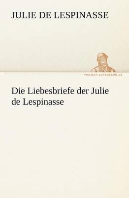 Liebesbriefe Der Julie de Lespinasse