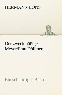 bokomslag Der Zweckmassige Meyer/Frau Dollmer