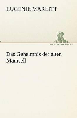 bokomslag Das Geheimnis Der Alten Mamsell