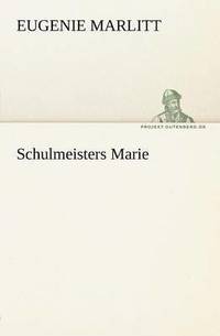 bokomslag Schulmeisters Marie