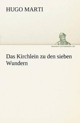 bokomslag Das Kirchlein Zu Den Sieben Wundern