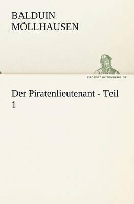 bokomslag Der Piratenlieutenant - Teil 1