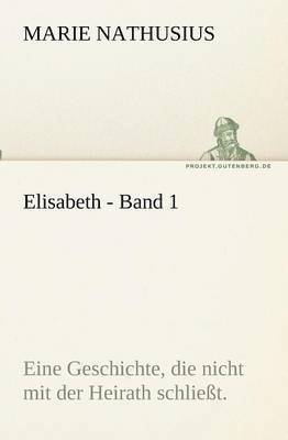 bokomslag Elisabeth - Band 1