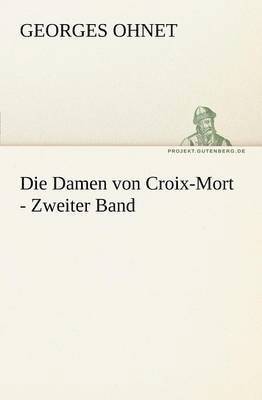 bokomslag Die Damen Von Croix-Mort - Zweiter Band