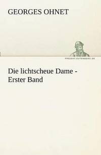 bokomslag Die Lichtscheue Dame - Erster Band
