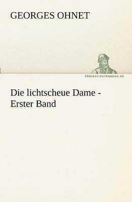 bokomslag Die Lichtscheue Dame - Erster Band