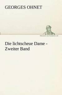 bokomslag Die Lichtscheue Dame - Zweiter Band