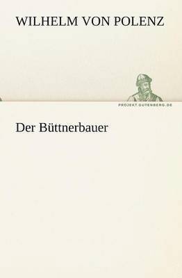 Wilhelm Von Polenz - Buttnerbauer, Häftad