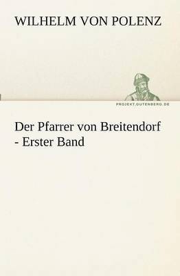 Wilhelm Von Polenz - Pfarrer von Breitendorf - Erster Band, Häftad
