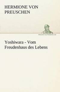 bokomslag Yoshiwara - Vom Freudenhaus Des Lebens