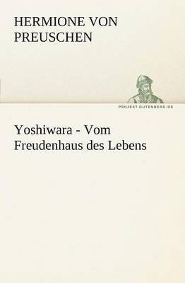 bokomslag Yoshiwara - Vom Freudenhaus Des Lebens