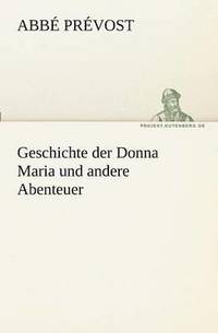 bokomslag Geschichte Der Donna Maria Und Andere Abenteuer