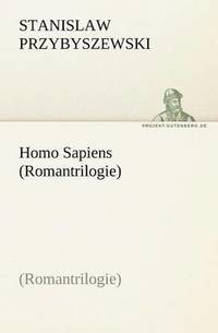 bokomslag Homo Sapiens (Romantrilogie)