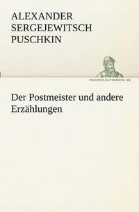 bokomslag Der Postmeister Und Andere Erzahlungen