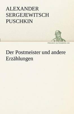 Alexander Sergejewitsch Puschkin - Der Postmeister Und Andere Erzahlungen, Häftad