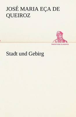 José Maria Eça de Queiroz - Stadt und Gebirg, Häftad