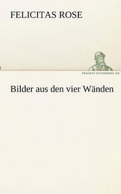 bokomslag Bilder aus den vier Wänden