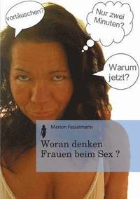 bokomslag Woran Denken Frauen Beim Sex?