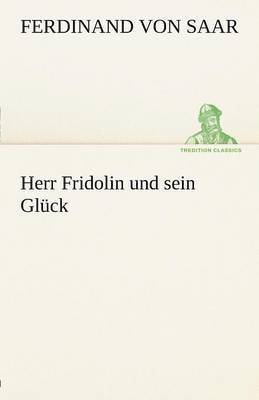 bokomslag Herr Fridolin Und Sein Gluck