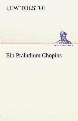 Lew Tolstoi - Praludium Chopins, Häftad