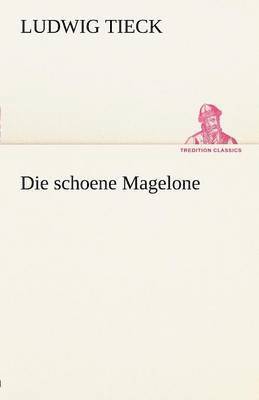 bokomslag Die schoene Magelone