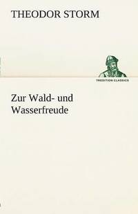 bokomslag Zur Wald- Und Wasserfreude