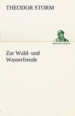 bokomslag Zur Wald- Und Wasserfreude