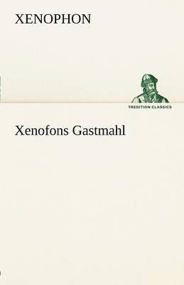 Xenophon - Xenofons Gastmahl, Häftad