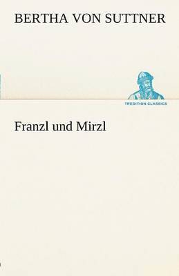 Franzl Und Mirzl 1