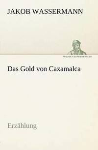 bokomslag Das Gold Von Caxamalca