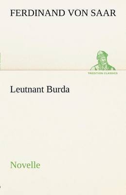 Ferdinand Von Saar - Leutnant Burda, Häftad
