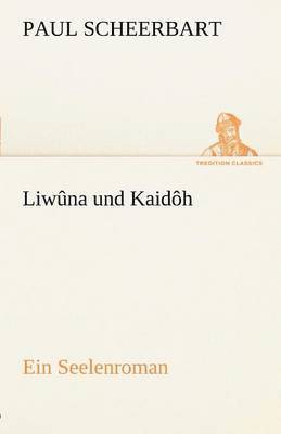 bokomslag Liwuna Und Kaidoh