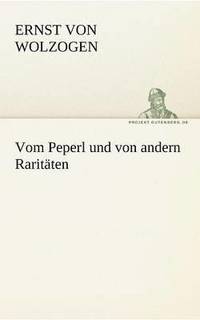 bokomslag Vom Peperl Und Von Andern Raritaten