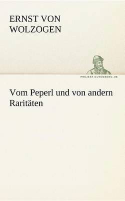 Vom Peperl Und Von Andern Raritaten 1