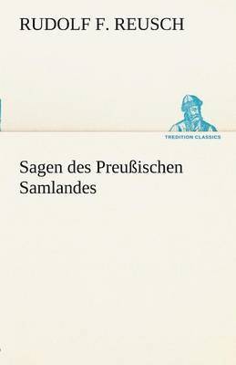 Sagen Des Preussischen Samlandes 1