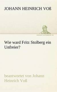 bokomslag Wie Ward Fritz Stolberg Ein Unfreier?