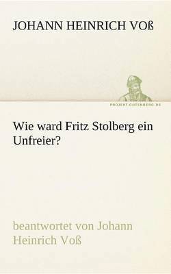 Wie Ward Fritz Stolberg Ein Unfreier? 1