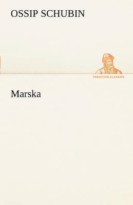Ossip Schubin - Marska, Häftad